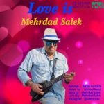 دانلود آهنگ Love Is مهرداد سالک