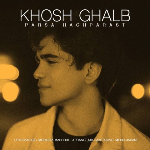 دانلود آهنگ خوش قلب پارسا حق پرست